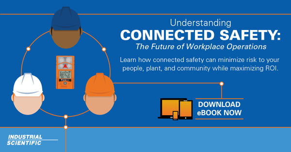 graphic that reads: Understanding Connected Safety: The Future of Workplace Operations. Learn how connected safety can minimize risk to your people, plant, and community while maximizing ROI. Download eBook Now.